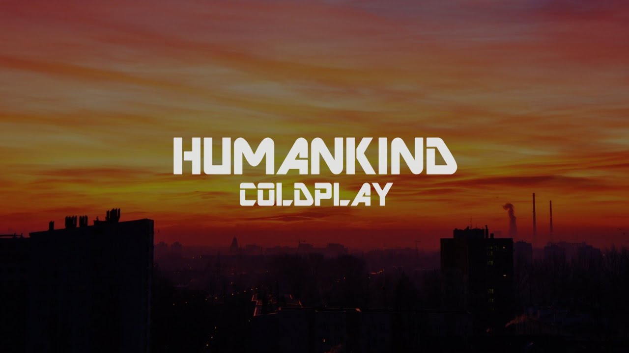 Coldplay estrenó el video de la canción Humankind Diario de Cultura