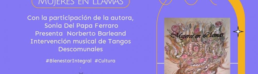 Cultura en Grande presenta «Mujeres en llamas»