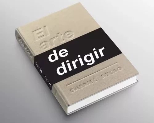 El arte de dirigir (tu vida y la empresa)