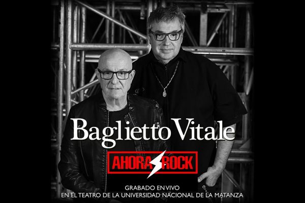 “Ahora Rock”: Baglietto y Vitale vuelven a sus raíces musicales