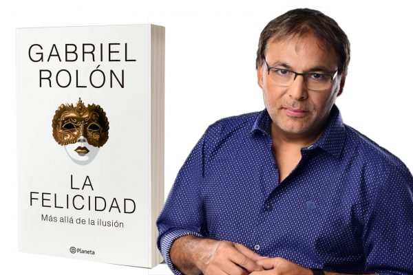 Gabriel Rolón resume el contenido del libro más vendido del año en la Argentina «La felicidad»