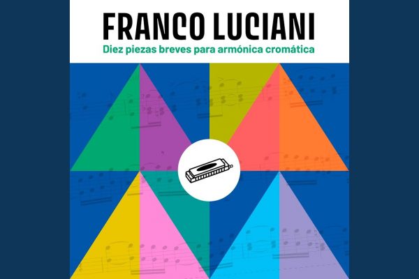 Franco Luciani presenta Diez piezas breves para armónica cromática